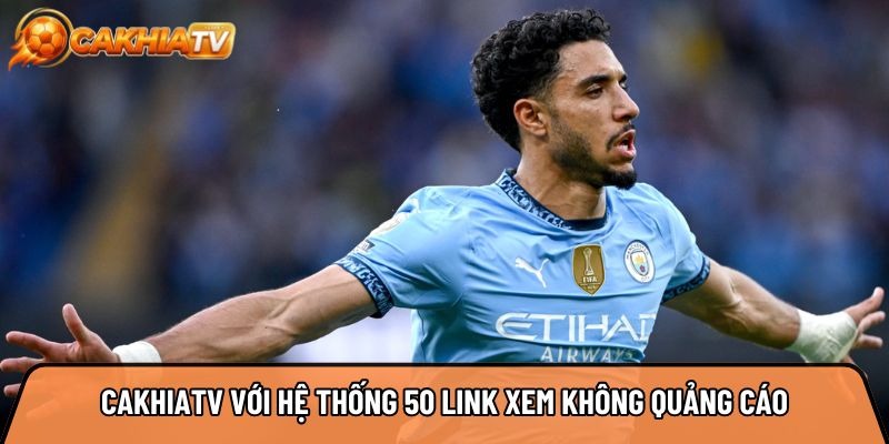 Cakhiatvv.live – Football Streaming Platform with Multiple Viewing Links