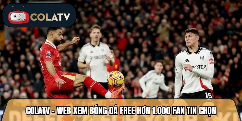 Colatvttbd.net Features Explained: Live Scores, Match Schedules and Football Streaming Access