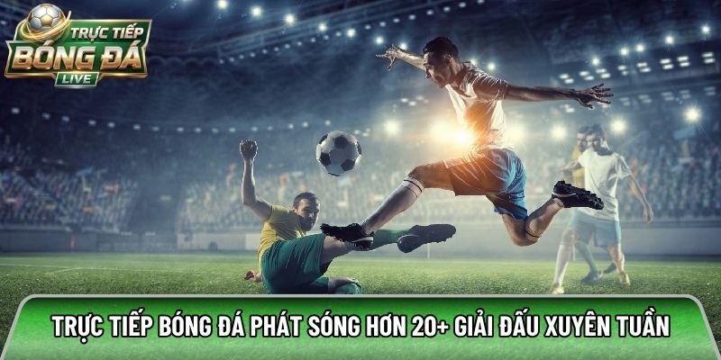 Tructiepbongda.mobile live football streaming platform featuring weekly football tournaments